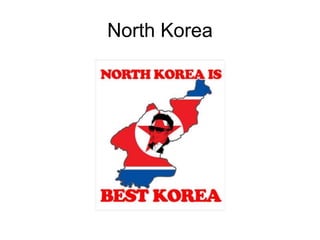 North Korea
 