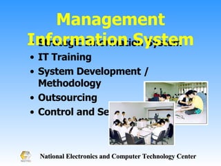 Strategic Information System IT Training  System Development / Methodology Outsourcing Control and Security Management Information System 