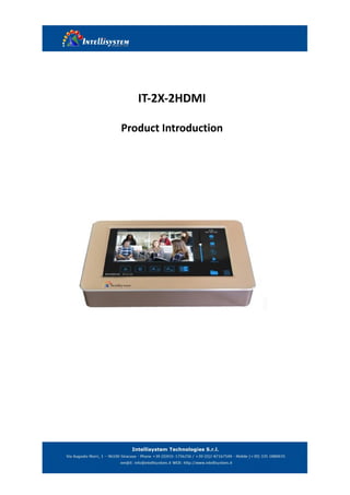 IT-2X-2HDMI
Product Introduction
 