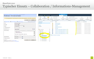 SharePoint 2010

Typischer Einsatz – Collaboration / Informations-Management




© Unic AG | Seite 14
 