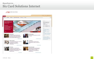 SharePoint ist…

Six Card Solutions Internet




© Unic AG - Seite 5
 