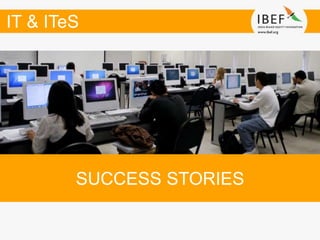 IT & ITeS
SUCCESS STORIES
 