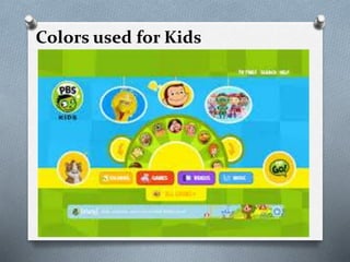 Colors used for Kids
 