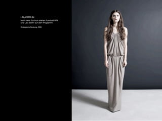 LALA BERLIN
Nach dem Studium stehen Fussball-WM
und Lala Berlin auf dem Programm.

Strategische Beratung, 2006
 