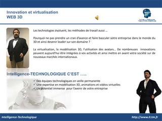 	Des propositions pour vous accompagner dans le changement des méthodes de travailhttp://www.it.tm.frIntelligence-Technologique