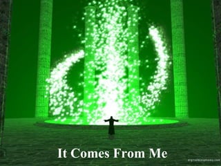 It Comes From Me 