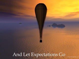 And Let Expectations Go 