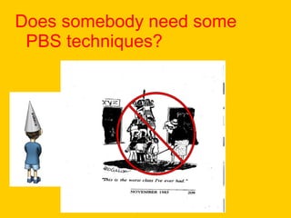 Does somebody need some PBS techniques? 