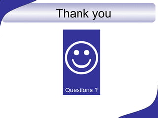  Questions ? Thank you 