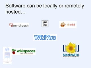 Software can be locally or remotely hosted… 