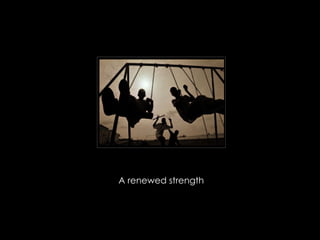 A renewed strength 