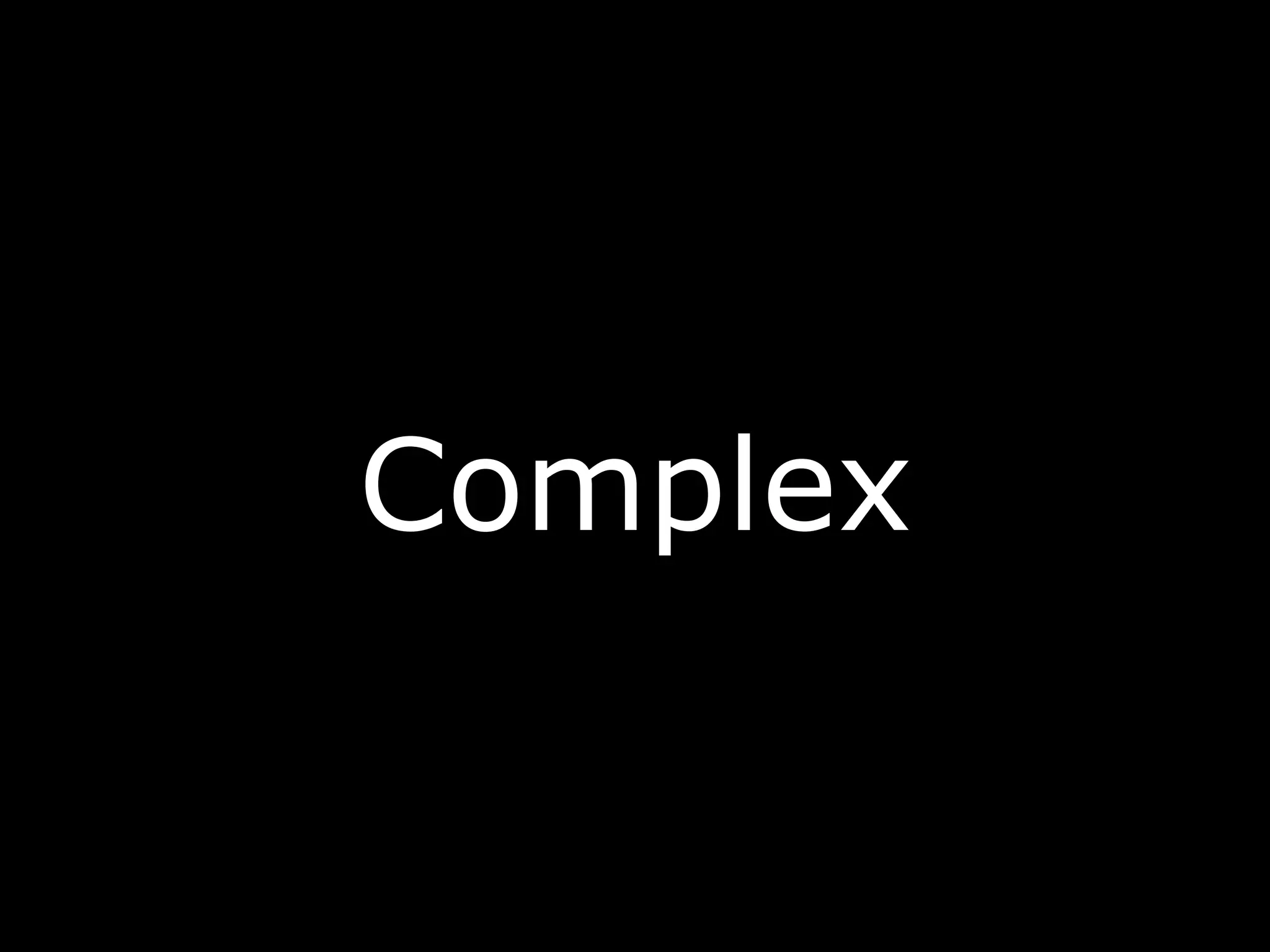 Complex
 