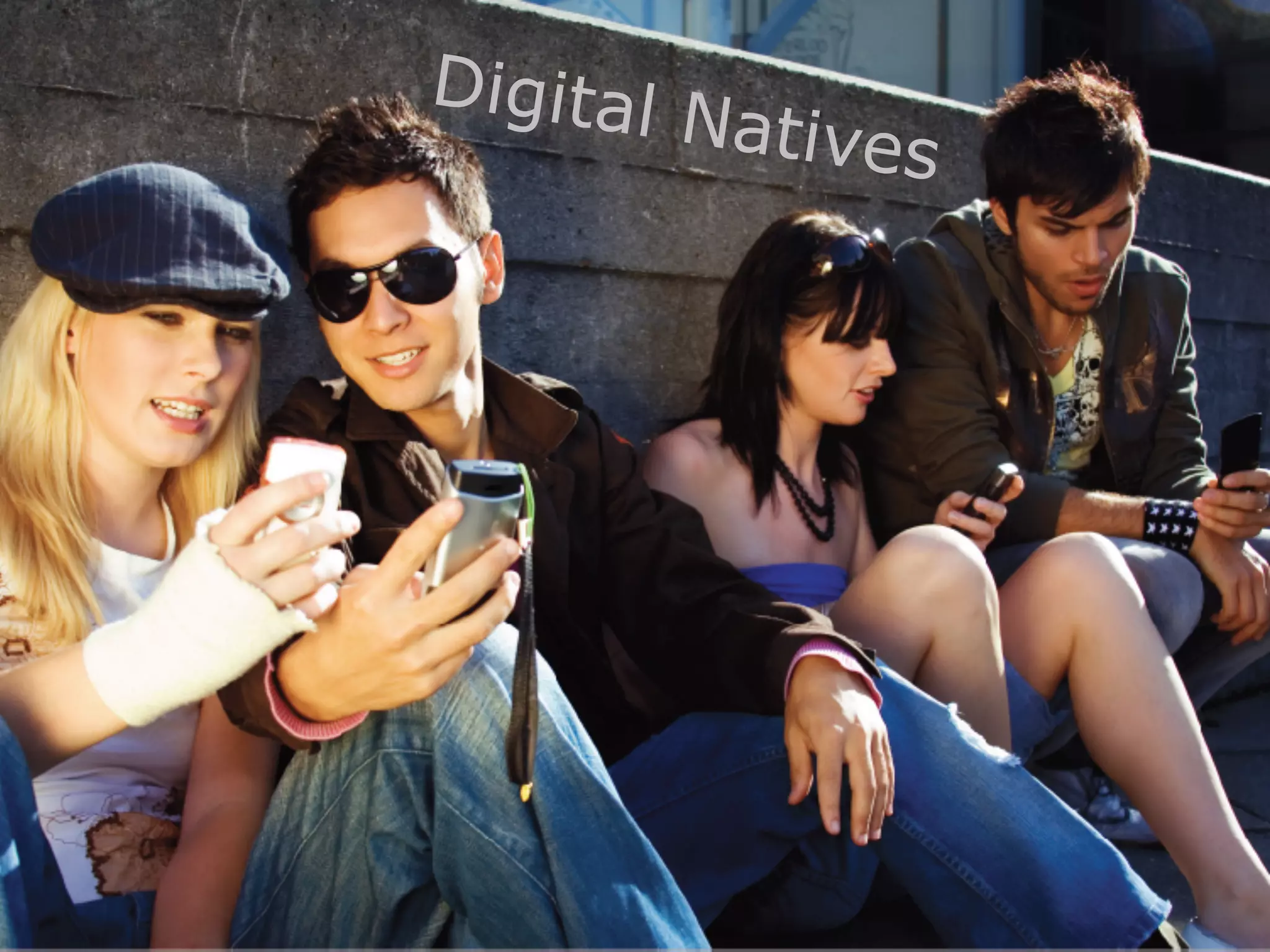 Digital Natives
 