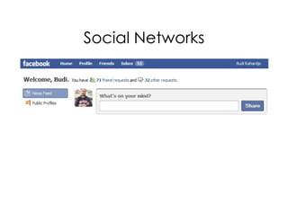 Social Networks
 