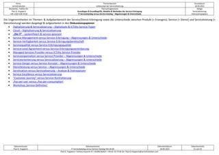 Firma
servicEvolution
Themenbereich
Leitkonzept der Servicialisierung
Druckdatum
18.09.2022
Bearbeiter, Telefon-Nr.
Paul G. Huppertz
+49-1520-9 84 59 62
Thema/Gegenstand
Grundlagen & Grundbegriffe, Modelle & Methoden der Service-Erbringung
IT-Servicekatalog versus Service-Katalog – Abgrenzungen & Unterschiede
Ablage
Servicialisierung
Diskussionspapiere
Dokumentautor
Paul G. Huppertz
Dokumentname
IT-Servicekatalog versus Service-Katalog V01.04.00
Dokumentdatum
18.09.2022
Dokumentseite
51 von 61
Paul G. Huppertz ▪ Schöne Aussicht 41 ▪ 65396 Walluf ▪ +49-61 23-74 04 16 ▪ Paul.G.Huppertz@servicEvolution.com
Die Ungereimtheiten im Themen- & Aufgabenbereich der Service/Dienst-Erbringung sowie die Unterschiede zwischen Produkt (= Erzeugnis), Service (= Dienst) und Serviceleistung (=
Dienstleistung) werden dargelegt & aufgearbeitet in den Diskussionspapieren
• Digitalisierung & Servicialisierung – Digitalisate & ICTility Service-Typen
• Cloud – Digitalisierung & Servicialisierung
• „Die IT” - systemfixiert & service-ignorant
• Service-Management versus Service-Erbringung – Abgrenzungen & Unterschiede
• Service-Verfügbarkeit versus Service-Erbringungsbereitschaft
• Servicequalität versus Service-Erbringungsqualität
• Service Level Agreement versus Service-Erbringungsvereinbarung
• Managed Services Provider versus ICTility Service Provider
• Serviceorganisation versus Service Provider – Abgrenzungen & Unterschiede
• Serviceorientierung versus Servicialisierung – Abgrenzungen & Unterschiede
• Service-Design versus Service-Konzept – Abgrenzungen & Unterschiede
• Dienstleistung versus Service – Abgrenzungen & Unterschiede
• Servitization versus Servicialisierung – Analyse & Diskrepanzen
• Service Excellence versus Servicialisierung
• ”Customer Journey” versus Service-Kontrahierung
• ‚Pay-per-use‘ versus ‚Pay-per-consumption’
• Workshop ‚Service-Definition‘
 