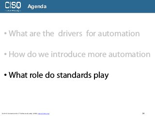 © 2019 Consortium for IT Software Quality (CISQ) www.it-cisq.org 24
Agenda
• What are the drivers for automation
• How do ...