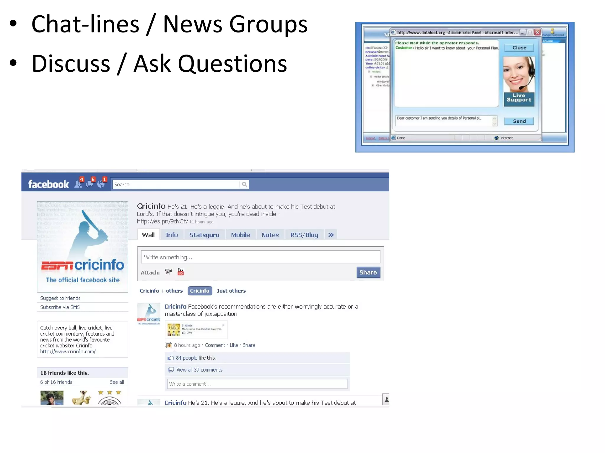 Chat-lines / News Groups  Discuss / Ask Questions 