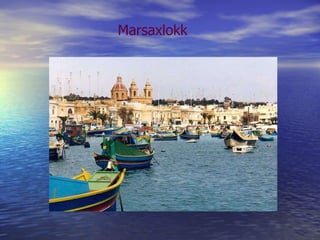 Marsaxlokk 