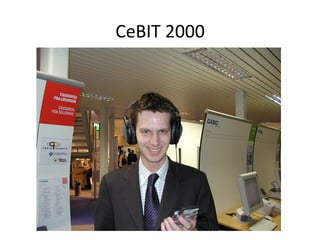 CeBIT	
  2000	
  
 