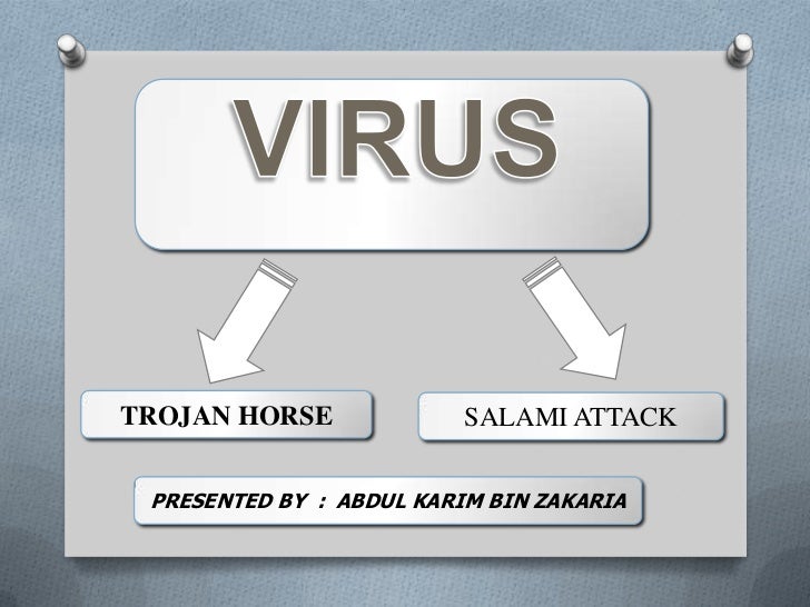 virus trojan horse salami attack presentation Computer virus(trojan horse & salami attack) | computer virus.