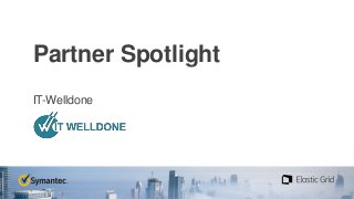 Partner Spotlight
IT-Welldone
 