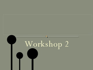 Workshop 2 