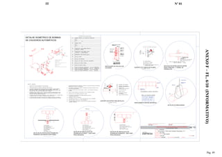 IT Nº 01
Pág. 49
ANEXOF–FL.6/10(INFORMATIVO)
DETALHE DE INSTALACAO DE
SPRINKLER PENDENTE SEM TUBO
PROLONGADOR

SUPORTE EM ESTRUTURA METÁLICA
INSTALAÇÃO DA VÁLVULA DE
GOVERNO
DETALHE DA BRACADEIRA
PROJETO TÉCNICO DE SEGURANÇA CONTRA INCÊNDIO
Escritórios
Rua da Alegria, nº1000, Jardim Felicidade, Pequenópolis - S.P.
João Alegre
José Feliz
600,00m² 3.714,77m²
1:150
06 10Chuveiros Automáticos - Detalhes
João Contente
João Alegre José Feliz
DETALHE ISOMÉTRICO DE BOMBAS
DE CHUVEIROS AUTOMÁTICOS
DETALHE DE INTERLIGACAO ENTRE
REDE PRINCIPAL E RAMAL DE
SPRINKLERS
DETALHE DE INSTALACAO DE
SPRINKLER UP RIGHT COM TUBO
PROLONGADOR
DETALHE DE INSTALACAO SPRINKLER
PENDENTE EM AREAS COM FORRO
ESPACAMENTO ENTRE SUPORTES
SUPORTE DE TUBOS EM PILARES
 