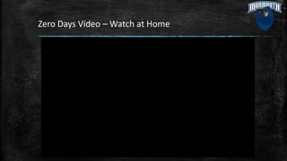 Zero Days Video – Watch at Home
 