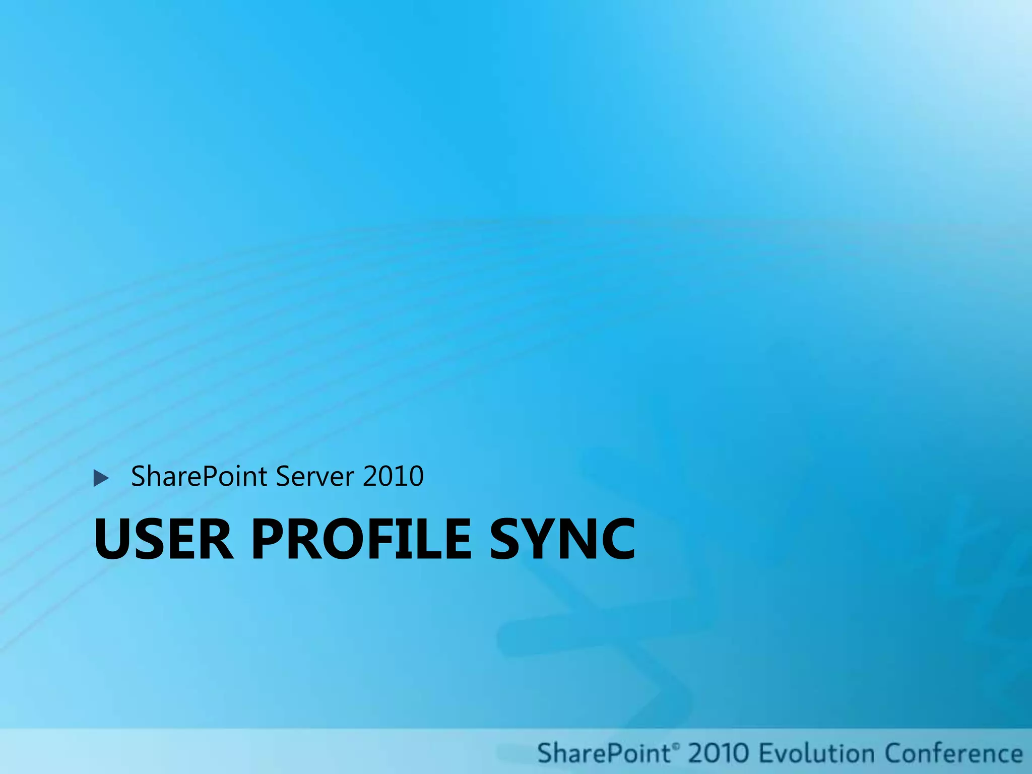 User profile syncSharePoint Server 2010