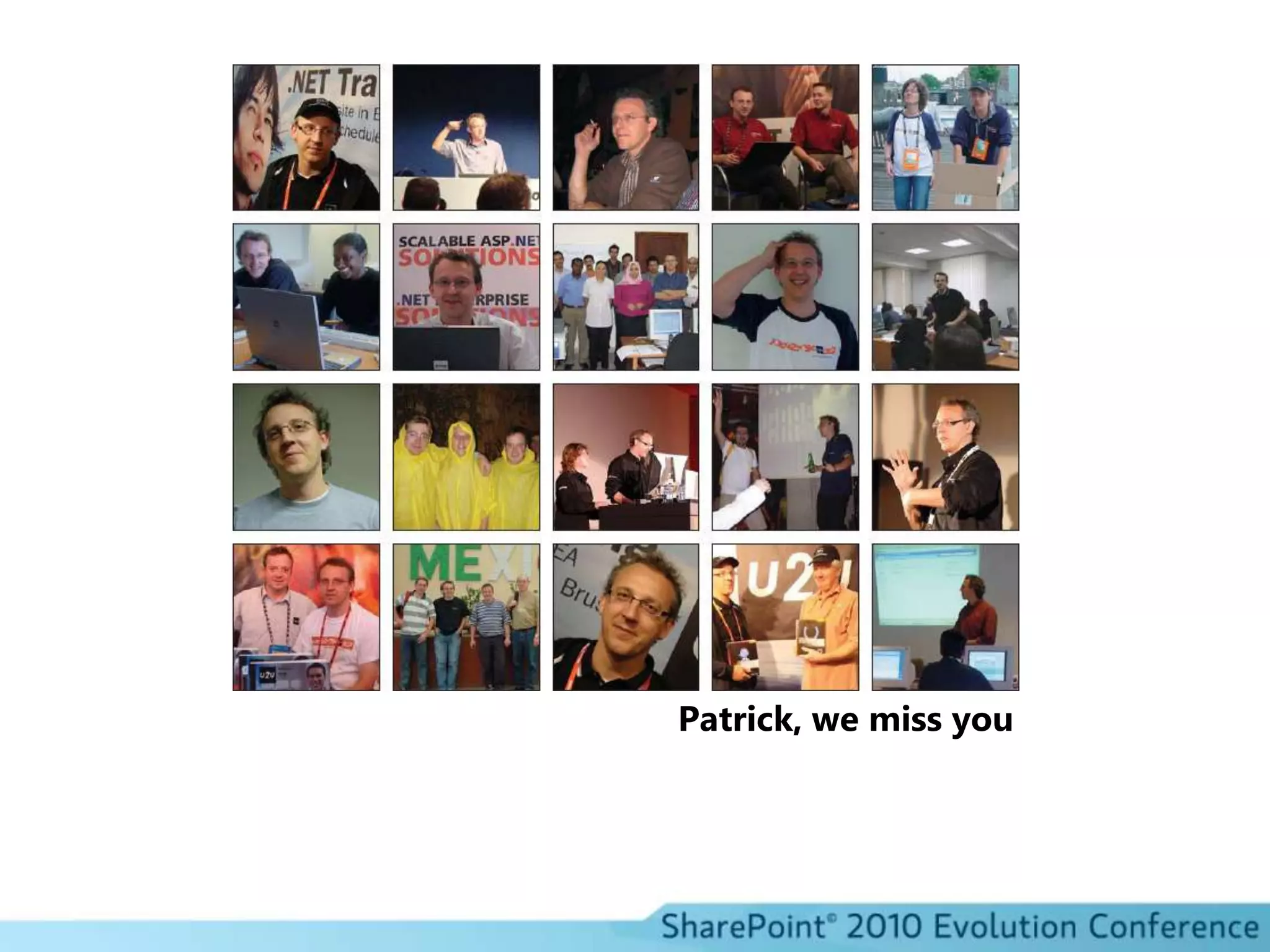 Patrick, we miss you