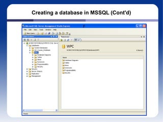 Creating a database in MSSQL (Cont'd) F 