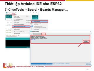 Thiết lập Arduino IDE cho ESP32
3) ChọnTools > Board > Boards Manager…
149
 