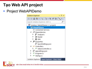 Tạo Web API project
▪ Project WebAPIDemo
214
 