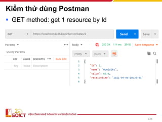 Kiểm thử dùng Postman
▪ GET method: get 1 resource by Id
238
 