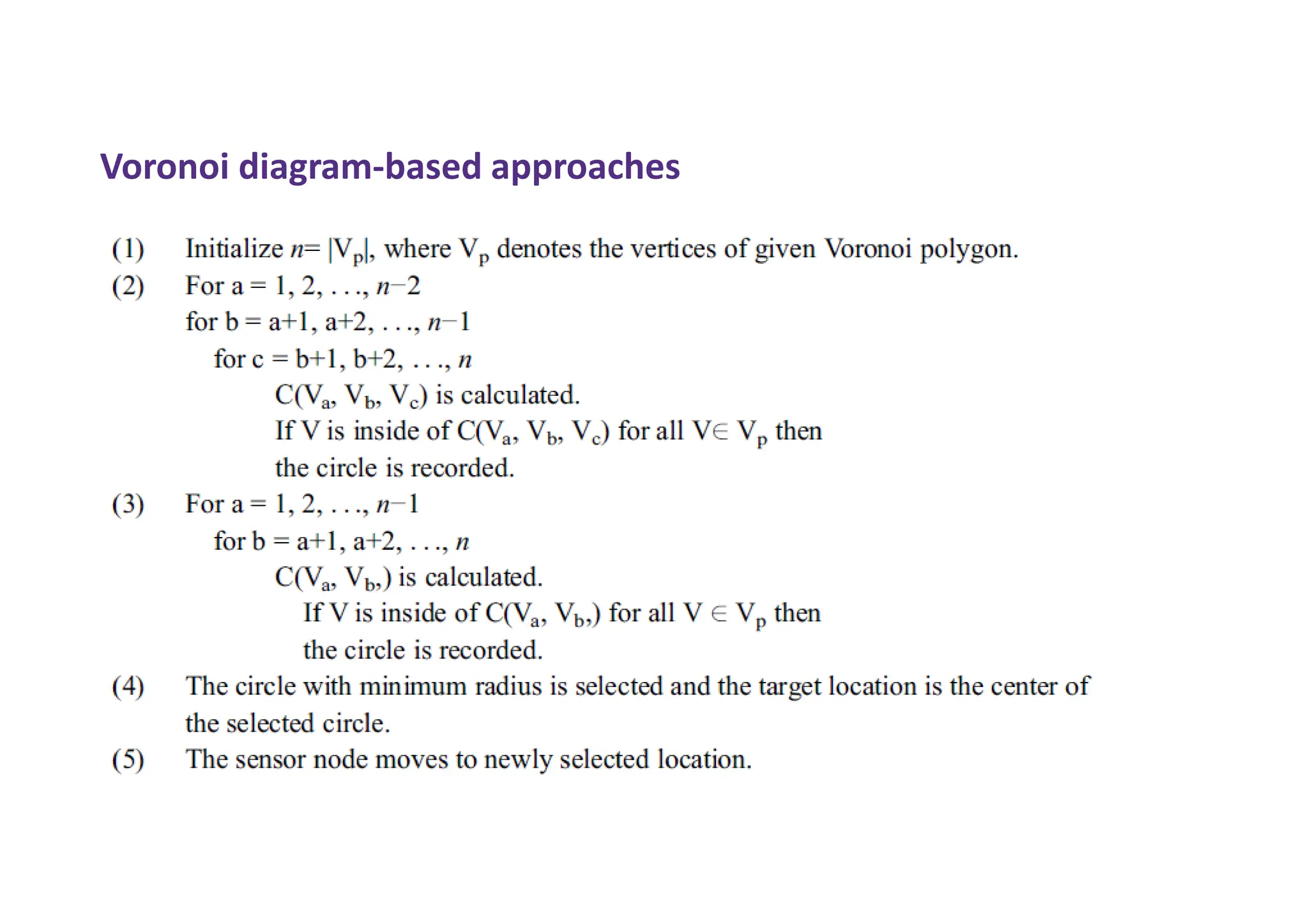 Voronoi diagram-based approaches
 