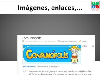 Imágenes, enlaces,...
 