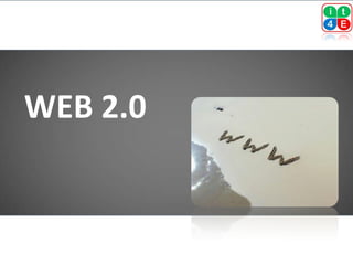 WEB 2.0
 