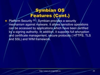 Google Android Platform
It is a platform and an operating system for mobile devices
based on the Linux operating system.
It allows developers design applications in a java-like
language using Google-developed java libraries.
It supports a wide variety of connectivity such as GSM, WiFi,
3G, …
The Operating system has not been implemented yet (Feb,
2008). Several prototypes have been proposed.
20
 