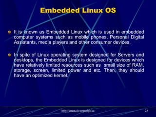 iPhone OS
 iPhone OS is an operating system run on iPhone and iPod.
 It is based on Mach Kernel and Drawin core as Mac OS X.
 The Mac OS X kernel includes the following component:
 Mach Kernel
 BSD
 I/O component
 File Systems
 Networking components
23
 