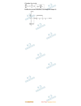 3º trecho: 2s ≤ t ≤ 4s
= – 1 ⇒
Gráfico da corrente induzida (i) em função do tempo (t):
+ k
i3 = –––––
R
A
–––
s
∆I
–––
∆t
IITTAA ((11ºº DDIIAA)) -- DDEEZZEEMMBBRROO//22000088
 