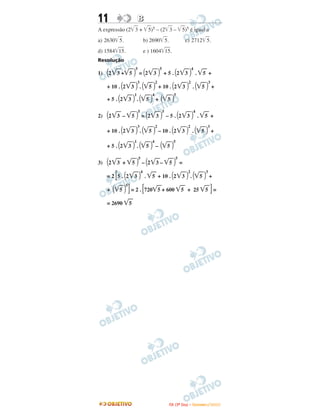 11 BB
A expressão (2͙ළළ3 + ͙ළළ5)5 – (2͙ළළ3 – ͙ළළ5)5 é igual a
a) 2630͙ළළ5. b) 2690͙ළළ5. c) 2712͙ළළ5.
d) 1584͙ළළළ15. e ) 1604͙ළළළ15.
Resolução
1) ΂2͙ෆ3 +͙ෆ5 ΃
5
= ΂2͙ෆ3 ΃
5
+ 5 . ΂2͙ෆ3 ΃
4
. ͙ෆ5 +
+ 10 . ΂2͙ෆ3 ΃
3
. ΂͙ෆ5 ΃
2
+ 10 . ΂2͙ෆ3 ΃
2
. ΂͙ෆ5 ΃
3
+
+ 5 . ΂2͙ෆ3 ΃
1
. ΂͙ෆ5 ΃
4
+ ΂͙ෆ5 ΃
5
2) ΂2͙ෆ3 – ͙ෆ5 ΃
5
= ΂2͙ෆ3 ΃
5
– 5 . ΂2͙ෆ3 ΃
4
. ͙ෆ5 +
+ 10 . ΂2͙ෆ3 ΃
3
. ΂͙ෆ5 ΃
2
– 10 . ΂2͙ෆ3 ΃
2
. ΂͙ෆ5 ΃
3
+
+ 5 . ΂2͙ෆ3 ΃
1
. ΂͙ෆ5 ΃
4
– ΂͙ෆ5 ΃
5
3) ΂2͙ෆ3 + ͙ෆ5 ΃
5
– ΂2͙ෆ3 – ͙ෆ5 ΃
5
=
= 2 ΄5 . ΂2͙ෆ3 ΃
4
. ͙ෆ5 + 10 . ΂2͙ෆ3 ΃
2
. ΂͙ෆ5 ΃
3
+
+ ΂͙ෆ5 ΃
5
΅ = 2 . ΄720͙ෆ5 + 600 ͙ෆ5 + 25 ͙ෆ5 ΅ =
= 2690 ͙ෆ5
IITTAA ((33ºº DDiiaa)) –– DDEEZZEEMMBBRROO //22000099
 