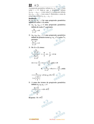 22
A progressão geométrica infinita (a1, a2, ..., an, ...) tem
razão r < 0. Sabe-se que a progressão infinita
(aI, a6, ..., a5n+1, ...) tem soma 8 e a progessão infinita
(a5, a10, ..., a5n, ...) tem soma 2. Determine a soma da
progressão infinita (a1, a2, ..., an, ...).
Resolução
Se (a1, a2, a3, …) for uma progressão geométrica
infinita de razão r < 0, então:
1) (a1, a6, a11,…) é uma progressão geométrica
infinita de razão r5 e, portanto:
= 8
2) (a5, a10, a15, …) é uma progressão geométrica
infinita de primeiro termo a5 = a1 . r4 e razão r5 e,
portanto:
= 2
3) De (1) e (2), temos:
= ⇔ = 4 ⇔
⇔ r = ± ⇒ r = – , pois r < 0
4) = 8 e r = – , então
= 8 ⇔ a1 = 8 + ͙ළළ2
5) A soma dos termos da progressão geométrica
infinita (a1, a2, a3, …) é
= 14 – 6͙ළළ2
Resposta: 14 – 6͙ළළ2
a1
––––––
1 – r5
1
–––
r4
8
–––
2
a1
––––––
1 – r5
––––––––––
a1 . r4
––––––
1 – r5
a1 . r4
––––––
1 – r5
8 + ͙ළළ2
–––––––––––
͙ළළ2
1 + ––––
2
a1
––––––––––––
͙ළළ2
1 + ΂––––΃
5
2
͙ළළ2
––––
2
a1
––––––
1 – r5
͙ළළ2
––––
2
1
––––
͙ළළ2
IITTAA ((33ºº DDiiaa)) –– DDEEZZEEMMBBRROO //22000099
 