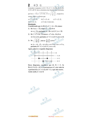 2 CC
Considere conjuntos A, B ʚ ‫ޒ‬ e C ʚ (AഫB). Se AഫB,
AപC e BപC são os domínios das funções reais definidas
por ln (x – ͙ෆπ), ͙ෆෆෆෆෆෆෆෆ–x2 + 6x – 8 e , respectiva-
mente, pode-se afirmar que
a) C = ]͙ෆπ, 5[. b) C = [2, π]. c) C = [2, 5[.
d) C = [π, 4]. e) C não é intervalo.
Resolução
Considerando que A, B ∈ ‫ޒ‬ e C ʚ (A ʜ B), temos:
1) De ᐉn (x – ͙ෆπ), tem-se x – ͙ෆπ > 0 ⇔
⇔ x > ͙ෆπ e, portanto, A ʜ B = {x ∈ ‫ޒ‬ ͉ x > ͙ෆπ}
2) De ͙ළළළළළළළළළළළළෆ– x2 + 6x – 8, tem-se – x2 + 6x – 8 ≥ 0 ⇔
⇔ 2 ≤ x ≤ 4 e, portanto, A ʝ C = {x ∈ ‫ޒ‬ ͉ 2 ≤ x ≤ 4}
3) De , tem-se ≥ 0 ⇔
⇔ (x – π) . (5 – x) ≥ 0 e x ≠ 5 ⇔ π ≤ x < 5 e,
portanto, B ʝ C = {x ∈ ‫ޒ‬ ͉ x ≤ x < 5}
Agora, observe o seguinte diagrama:
Desse diagrama, conclui-se que [2; 5[ ʚ C. Se
∀x ∈ [͙ළළπ; 2[ ʜ [5; + ∞[ pertencesse a C, este valor de
x pertenceria a A പ C ou a B പ C, o que não ocorre.
Assim sendo, C = [2; 5[
x – π
–––––
5 – x
x – π
–––––
5 – x
x – π
––––––
5 – x
p p2 4 5
A BÈ
A CÇ
B CÇ
IITTAA ((33ºº DDiiaa)) –– DDEEZZEEMMBBRROO //22000099
 