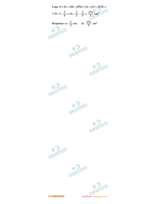 Logo, S = 2π . (AB) . (DM) + 2π . (AC) . (EM) =
= 2π . 2 . + 2π . . = cm2
Respostas: a) cm b) cm217π
––––
5
5
–––
2
17π
––––
5
3
–––
5
3
–––
2
2
–––
5
IITTAA ((33ºº DDiiaa)) –– DDEEZZEEMMBBRROO //22000099
 