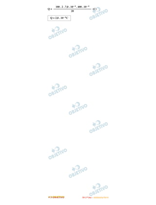 Q = (C)
100 . 2 . 7,0 . 10– 4 . 400 . 10– 4
––––––––––––––––––––––––––––
20
Q = 2,8 . 10– 4C
IITTAA ((11ºº DDIIAA )) –– DDEEZZEEMMBBRROO//22001100
 