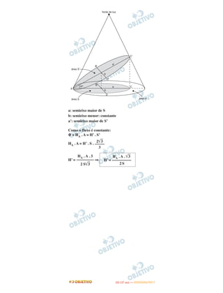 a: semieixo maior de S
b: semieixo menor: constante
a’: semieixo maior de S’
Como o fluxo é constante:
Φ = HA . A = H’ . S’
HA . A = H’ . S .
H’ = ⇒
2͙ළළ3
–––––
3
HA . A . ͙ළළ3
H’ = ––––––––––
2 S
HA . A . 3
–––––––––
2 S͙ළළ3
IITTAA ((11..OO
DD IIAA )) —— DDEEZZEEMMBBRROO//22001111
 