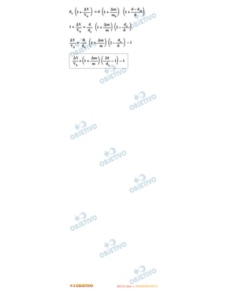da = d
1 + =
= – 1
⌬V
΂1 + ––––΃V0
⌬m
΂1 + ––––΃m0
d – dar
΂1 + ––––––΃d
⌬V
–––
V0
d
–––
da
⌬m
΂1 + ––––΃m
da
΂2 – ––––΃d
⌬V
–––
V0
d
–––
da
⌬m
΂1 + ––––΃m
da
΂2 – ––––΃d
⌬V ⌬m 2d
––– = ΂1 + ––––΃ ΂–––– – 1΃ – 1
V0 m da
IITTAA ((11ºº DDIIAA )) —— DDEEZZEEMMBBRROO//22001122
 
