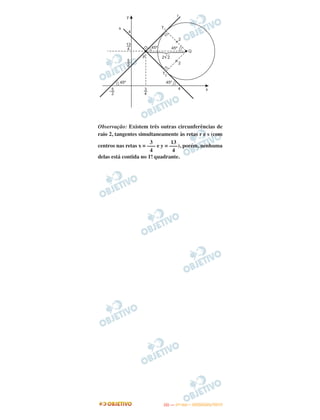 Observação: Existem três outras circunferências de
raio 2, tangentes simultaneamente às retas r e s (com
centros nas retas x = e y = ), porém, nenhuma
delas está contida no 1o. quadrante.
3
–––
4
13
–––
4
IITTAA —— ((11ºº DDIIAA)) –– DDEEZZEEMMBBRROO//22001133
 