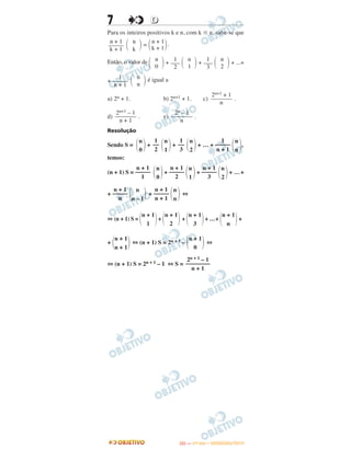 7 DD
Para os inteiros positivos k e n, com k Յ n, sabe-se que
= .
Então, o valor de + + + ...+
+ é igual a
a) 2n + 1. b) 2n+1 + 1. c) .
d) . e) .
Resolução
Sendo S = ΂ ΃+ ΂ ΃+ ΂ ΃+ … + ΂ ΃,
temos:
(n + 1) S = ΂ ΃+ ΂ ΃+ ΂ ΃+ …+
+ ΂ ΃ + ΂ ΃ ⇔
⇔ (n + 1) S = ΂ ΃+ ΂ ΃ + ΂ ΃+ …+ ΂ ΃+
+ ΂ ΃ ⇔ (n + 1) S = 2n + 1 – ΂ ΃ ⇔
⇔ (n + 1) S = 2n + 1 – 1 ⇔ S =
n + 1
1
n + 1
2
n + 1
3
n + 1
n
n + 1
n + 1
n + 1
0
2n + 1 – 1
––––––––
n + 1
1
–––––
n + 1 ΂ n
n ΃
2n+1 + 1
–––––––
n
2n+1 – 1
–––––––
n + 1
2n – 1
–––––––
n
n
0
1
––
2
n
1
1
––
3
n
2
1
–––––
n + 1
n
n
n + 1
–––––
1
n
0
n + 1
–––––
2
n
1
n + 1
–––––
3
n
2
n + 1
–––––
n
n
n – 1
n + 1
–––––
n + 1
n
n
n + 1
–––––
k + 1 ΂ n
k ΃ ΂n + 1
k + 1΃
΂ n
0 ΃ 1
–––
2 ΂ n
1 ΃ 1
–––
3 ΂ n
2 ΃
IITTAA —— ((11ºº DDIIAA)) –– DDEEZZEEMMBBRROO//22001133
 