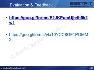 Evaluation & Feedback
• https://goo.gl/forms/E2JKPumUjh4h5k2
w1
• https://goo.gl/forms/vtx10YCC8GF1PQMM
2
67
 